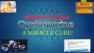 quotChronic Eczemaquot and Cyclosporine [upl. by Aicrop]