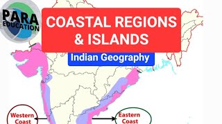 Coastal Regions and Islands INDIAN GEOGRAPHY LECTURE 9 [upl. by Hartill228]