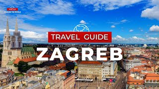 Zagreb Travel Guide  Croatia [upl. by Cirde944]