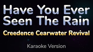 HAVE YOU EVER SEEN THE RAIN  Creedence Clearwater Revival HQ KARAOKE VERSION with lyrics [upl. by Phaidra544]