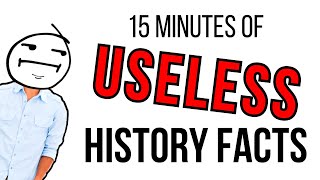 15 Minutes of History Facts Youll Never Need to Know [upl. by Esilanna680]