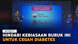 Awas Kebiasaan Buruk Ini Dapat Memperburuk Diabetes [upl. by Ttereve]