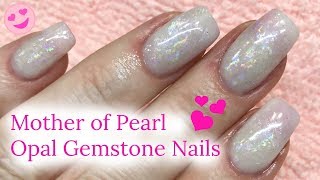 💅 Acrylic Nails Tutorial How to Mother of Pearl Opal Gemstone Nails 💅✔ [upl. by Key634]