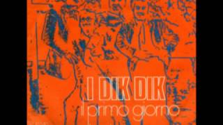 I Dik Dik  Il Primo Giorno Di Primavera ORIGINAL 1969 [upl. by Dnalyr]