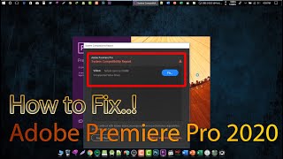 How to Fix Adobe Premiere Pro System Compatibility Report Issue  2020 [upl. by Terrag]