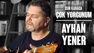 Cem Karaca Çok Yorgunum Cover I Ayhan Yener [upl. by Kelwen]