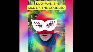 KILOMAN 8 Rise of the Coddler [upl. by Assirim432]