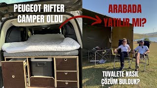 PEUGEOT RIFTER CAMPER OLDU  NASIL YAPTIK  SULTANPINAR YAYLASI KAMP  ARABADA YATTIK [upl. by Dirgni662]