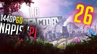 Oczekiwanie na kolejną fazę fabryki trochę eksploracji 26  Satisfactory 10  Gameplay PL [upl. by Ailaza]