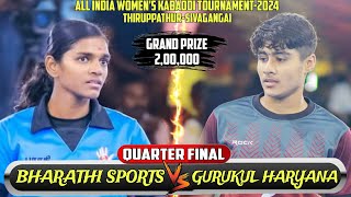 QF  3  BHARATHI SPORTS TVL vs GURUKAL HARYANA  thirupattur ALL INDIA WOMEN KABADDI MATCH 2024 [upl. by Orrin]