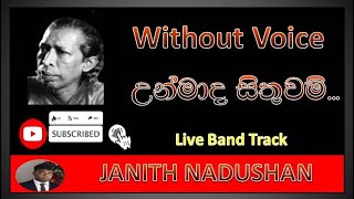 Unmada Sithuwam Without Voice amp Karaoke Live Acoustic Band Track [upl. by Noillid]