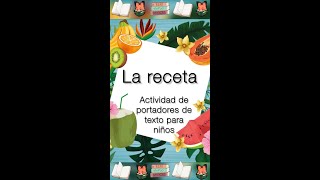 🍒 La RECETA  📝 ACTIVIDAD de PORTADORES de TEXTO para NIÑOS 🤸🏽‍♀️ [upl. by Avik412]