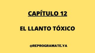 AUDIOLIBRO Emociones Tóxicas Cap12 quotEl llanto tóxico quot Bernardo Stamateas [upl. by Arihsan]