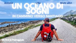 Il Cammino di Santiago Un Oceano di Sogni [upl. by Yelkcub]