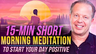 15 Min  Guided Morning Meditation for Positive Energy amp Inner Calm  Joe Dispenza [upl. by Iclehc]