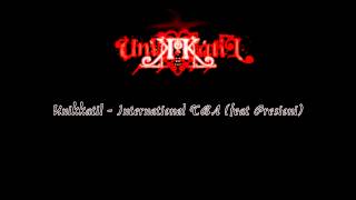 Unikkatil  International TBA feat Presioni HD [upl. by Notlehs869]