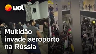 Multidão invade aeroporto na Rússia após chegada de voo vindo de Israel vídeo mostra confusão [upl. by Krilov954]