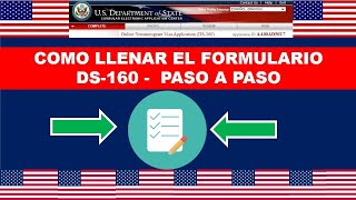 💥 Como llenar el Formulario ds160 🇺🇸 Para Visa Americana [upl. by Smalley]