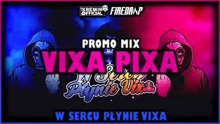 VIXA PIXA ✈ W SERCU PŁYNIE VIXA ❤️🎵✈ PROMO MIX✈ [upl. by Irovi]