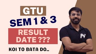 GTU SEM 1 amp 3 RESULT DATE  MOST IMP [upl. by Llemrej]