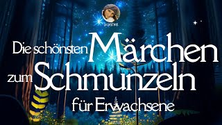 Die schönsten Märchen zum Schmunzeln amp Entspannen für Erwachsene langes Hörbuch [upl. by Arlana]