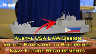 Austal USA LAW Design and its Potential to Philippines Navy Future Requirements [upl. by Hgielak]