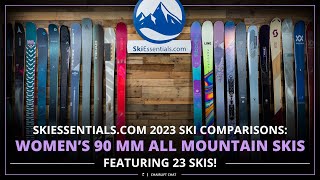 2023 Womens 90mm All Mountain Ski Comparison with SkiEssentialscom [upl. by Onaivlis]