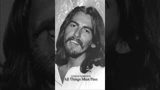 George Harrison All Things Must Pass [upl. by Ahsial262]