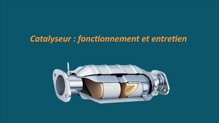 Catalyseur  fonctionnement et entretien [upl. by Barr]