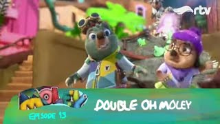 Moley Adventure RTV I Double oh Moley l Season 1 Eps 13 [upl. by Karlan514]