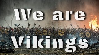 We are Vikings [upl. by Aihtnic]