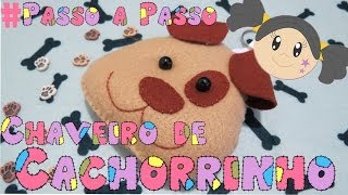 Chaveiro de Cachorrinho em Feltro  Passo a passo com Priscila Cunha [upl. by Nawj]