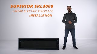 How to Install the Superior ERL3000 Linear Electric Fireplace [upl. by Ahern]