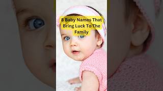 8 Baby Names That Bring Luck To The Family ytshorts babynames [upl. by Oiluig]