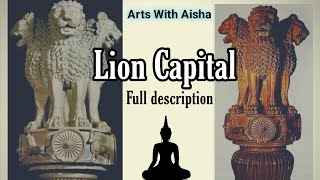 Lion Capital Sarnath II Full Description II Class 11 II Art during Mauryan  Shunga Kushana Periods [upl. by Armmat985]