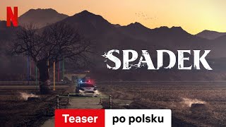 Spadek Teaser  Zwiastun po polsku  Netflix [upl. by Lonergan516]