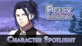 Fire Emblem Character Spotlight Felix [upl. by Amlez]