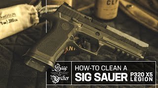 Sig Sauer P320 X5 Legion  How to Clean and Disassemble [upl. by Nnoryt]