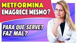 Metformina Emagrece Mesmo Para Que Serve Faz Mal DICAS e CUIDADOS [upl. by Anitsugua]