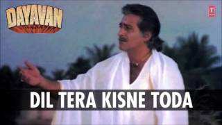 Dil Tera Kisne Toda Full Song Audio  Dayavan  Vinod Khanna Feroz Khan [upl. by Rednasyl]