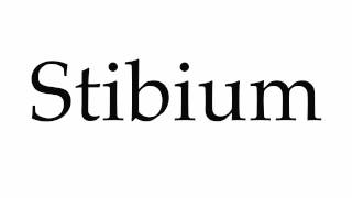 How to Pronounce Stibium [upl. by Perren81]