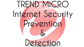 Trend Micro Internet Security 2017 Prevention and Detection Test [upl. by Vanya957]