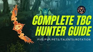 Complete Guide to TBC Hunter  PVE PVP Talents Pets Macros Rotation Gear [upl. by Cacie]