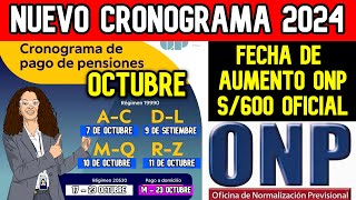 ONP NUEVO CRONOGRAMA DE PAGO OCTUBRE 2024 FECHA AUMENTO DE PENSION ONP YA ES OFICIAL [upl. by Schoof466]