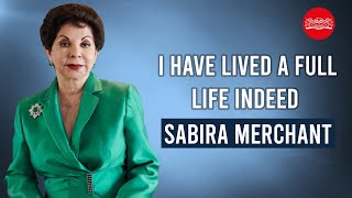 INTERVIEW  I have lived a full life indeed Sabira Merchant [upl. by Ceevah]