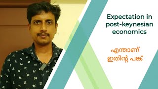 Expectation in postkeynesian economics  Malayalam  Deepesh Manoharan   LIFE ECONOMICS [upl. by Anerat]