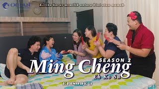 SEASON 02 EPISODE 03 MING CHENG EH KO SU KASUR PUNYA CERITA [upl. by Len]