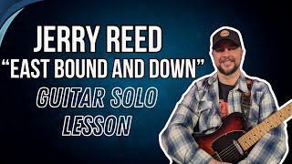 Learn How To Play Jerry Reeds quotEast Bound And Downquot Guitar Solo  Tutorial [upl. by Senskell]