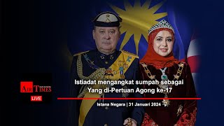 LIVE Istiadat mengangkat sumpah sebagai Yang diPertuan Agong ke17 [upl. by Gloriana]