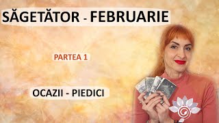 SĂGETĂTOR FEBRUARIE  Ocazii ProvocăriP1 Zodii de FOC Tarot [upl. by Huntingdon962]